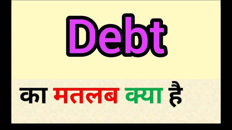 debt meaning in hindi - Hình 3
