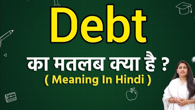debt meaning in hindi - Hình 1