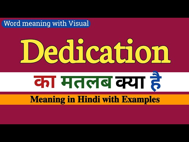 dedication meaning in hindi - Hình 5