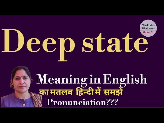 deep state meaning in hindi - Hình 3