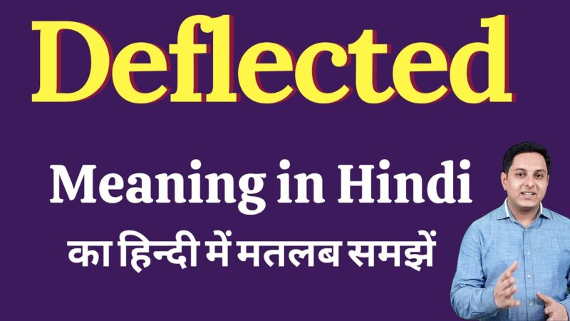 deflection meaning in hindi - Hình 1
