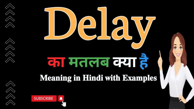 delayed meaning in hindi - Hình 4