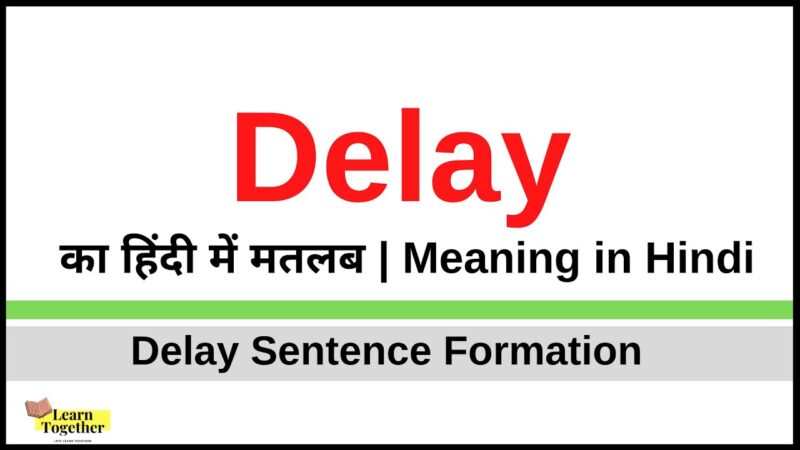 delayed meaning in hindi - Hình 5