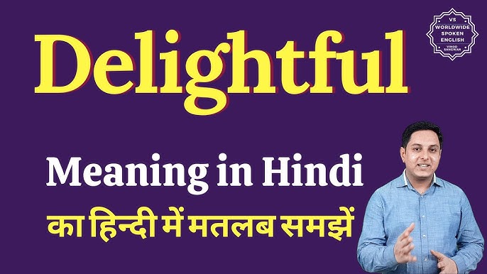 delightful meaning in hindi - Hình 4