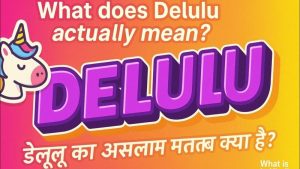 delulu meaning in hindi 3