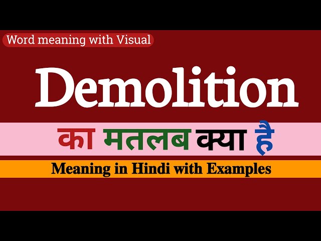 demolition meaning in hindi - Hình 5