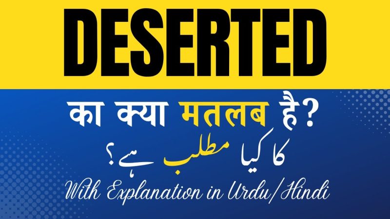 deserted meaning in hindi - Hình 5