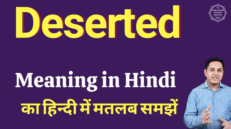 deserted meaning in hindi - Hình 1