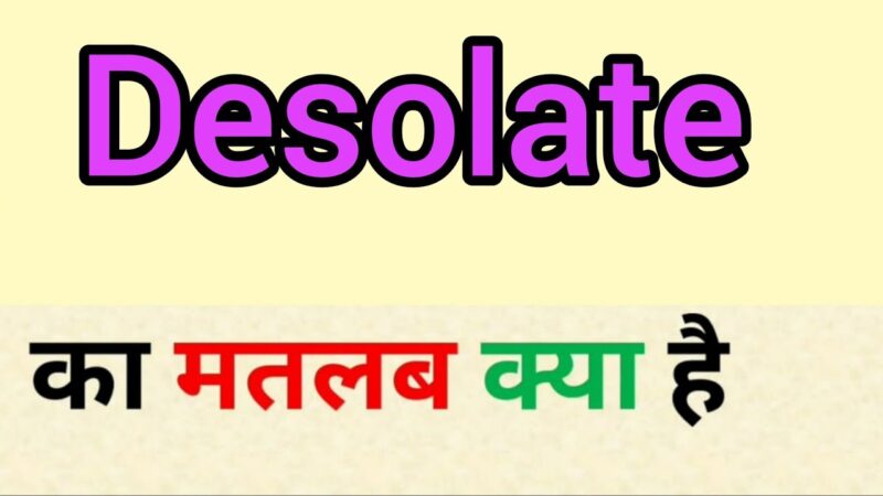 desolate meaning in hindi - Hình 2