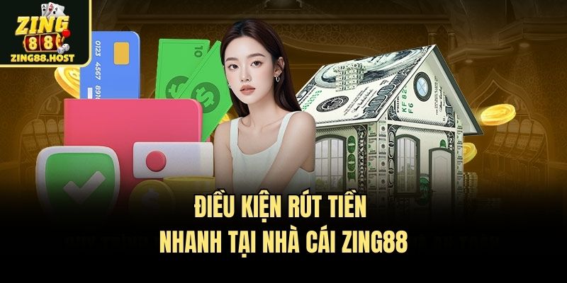 dieu kien rut tien zing88