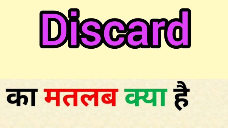 discard meaning in hindi - Hình 1