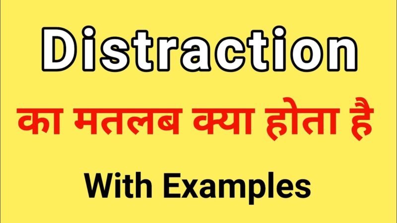 distraction meaning in hindi - Hình 2