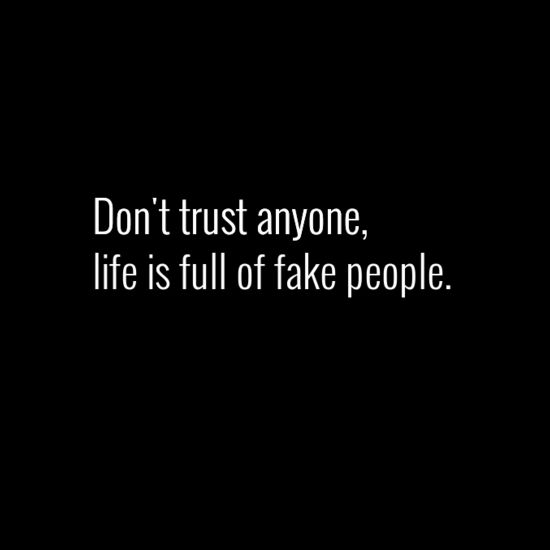don't trust anyone life is full of fake people meaning in hindi - Hình 3