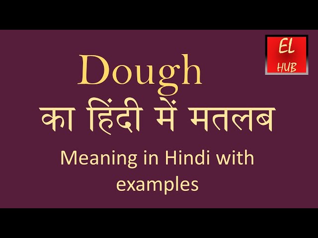 dough meaning in hindi - Hình 2