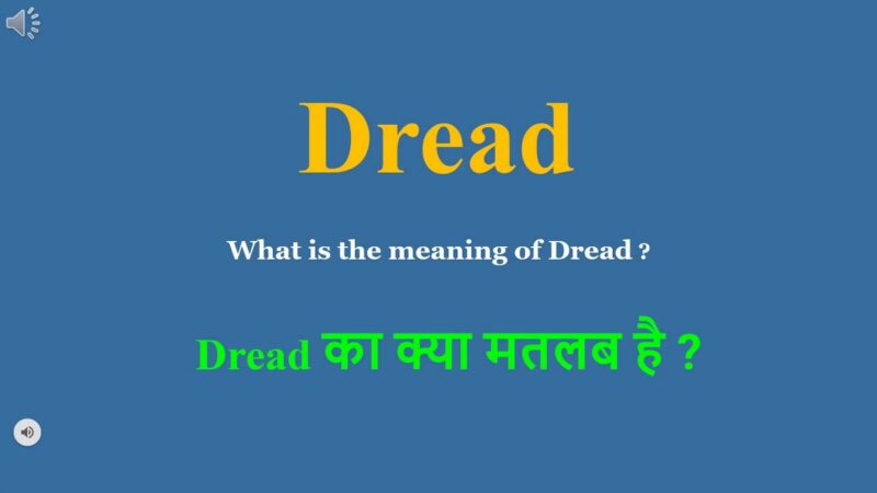 dread meaning in hindi - Hình 4