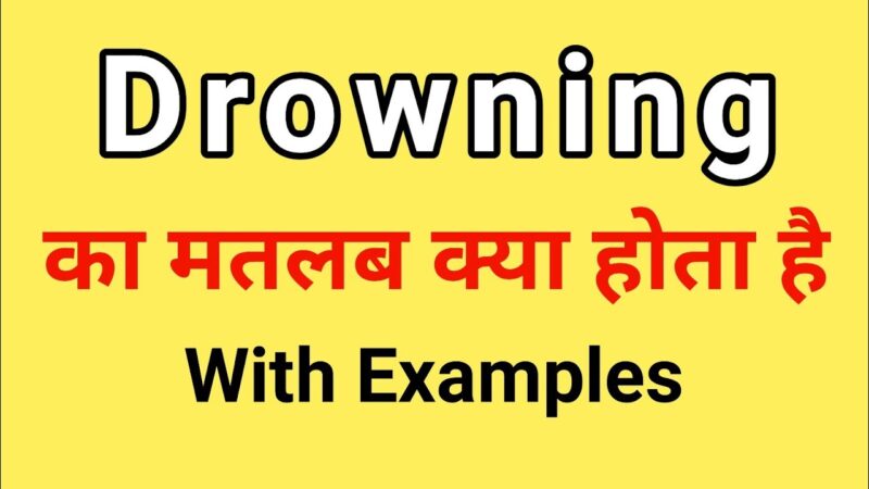 drowning meaning in hindi - Hình 2
