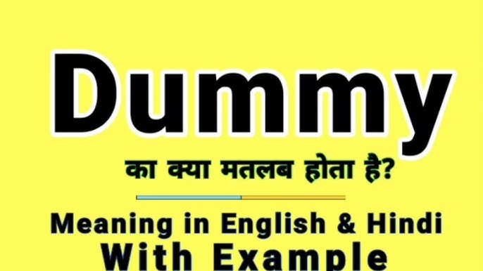 वाक्यों में 'dummy' का प्रयोग: हिंदी और अंग्रेजी उदाहरण