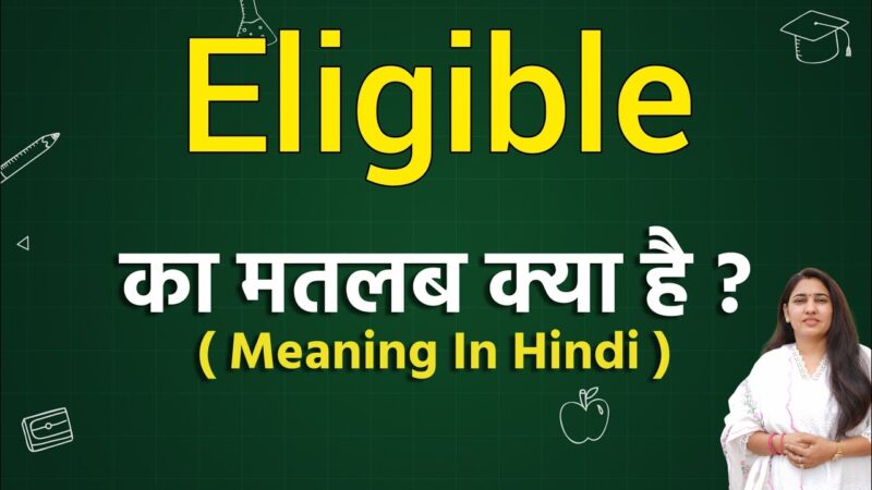 eligible meaning in hindi - Hình 2