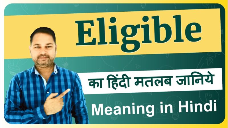 eligible meaning in hindi - Hình 3