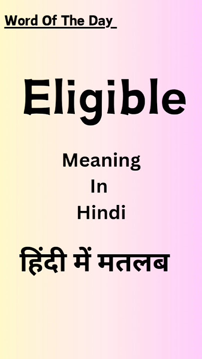 eligible meaning in hindi - Hình 5