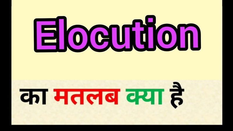 elocution meaning in hindi - Hình 2