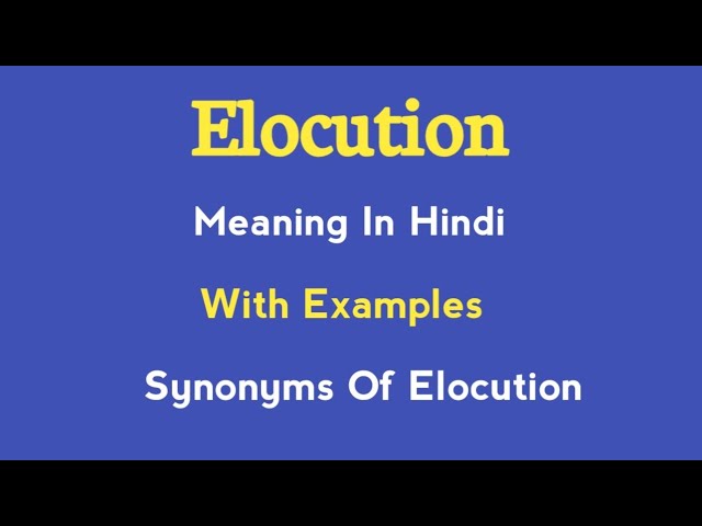 elocution meaning in hindi - Hình 5