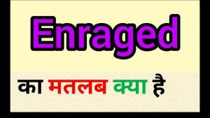 enraged meaning in hindi 1