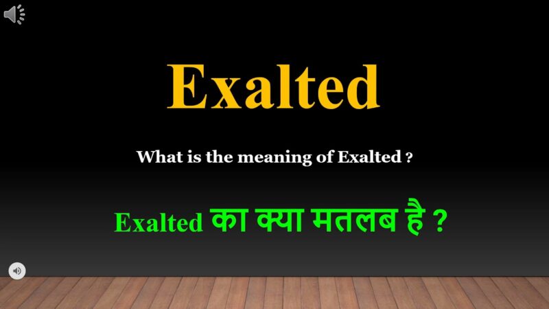 exalted meaning in hindi - Hình 4