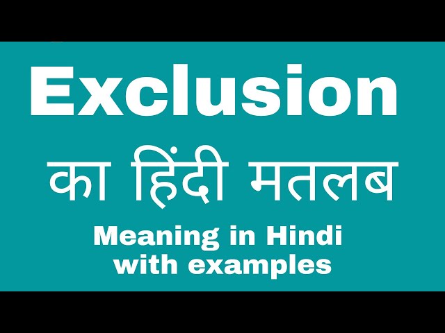 exclusion meaning in hindi - Hình 5