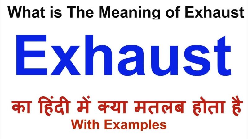 exhaust meaning in hindi - Hình 5