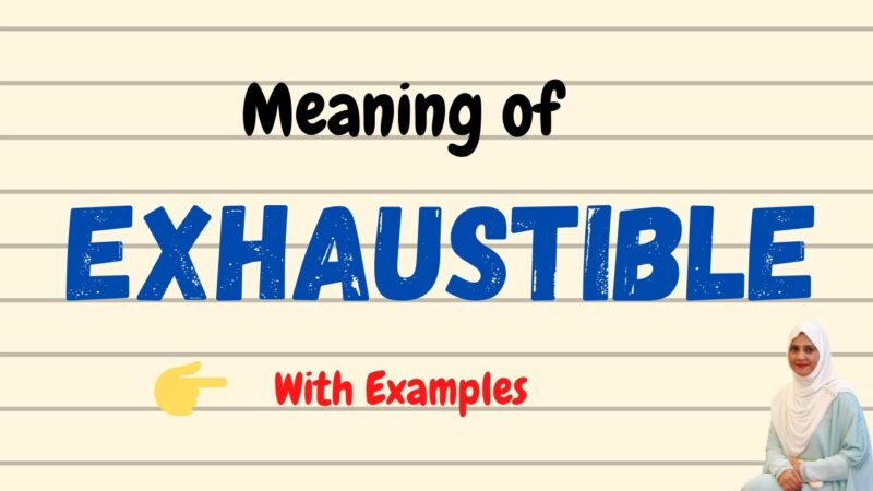 exhaustible meaning in hindi - Hình 1