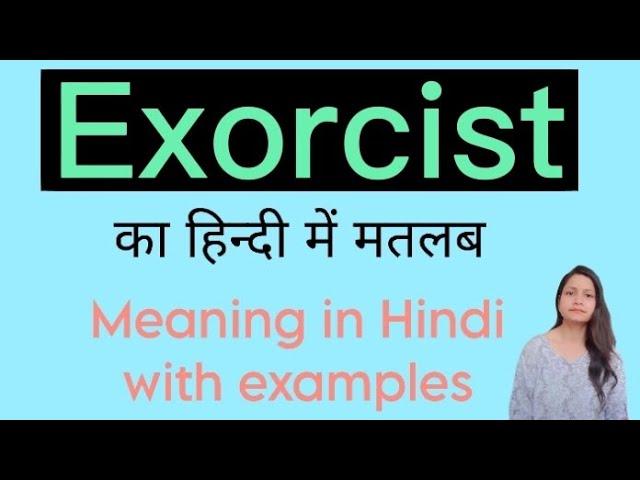 exorcism meaning in hindi - Hình 5