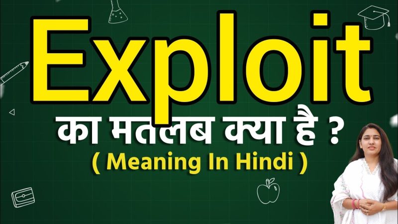 exploit meaning in hindi - Hình 2