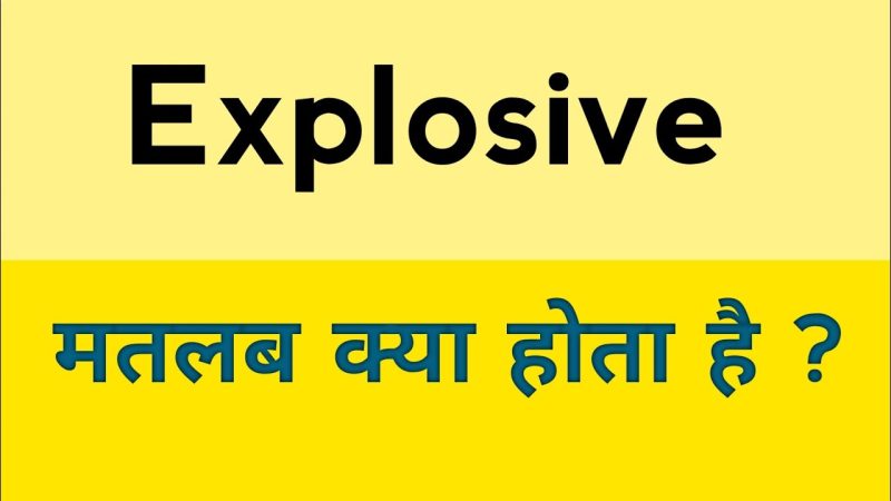explosive meaning in hindi - Hình 4