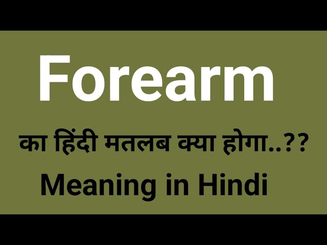 forearm meaning in hindi - Hình 4
