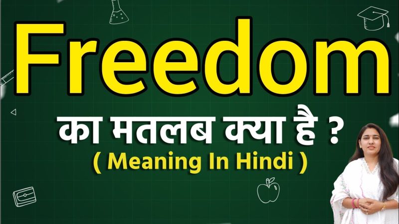 freedom meaning in hindi - Hình 2