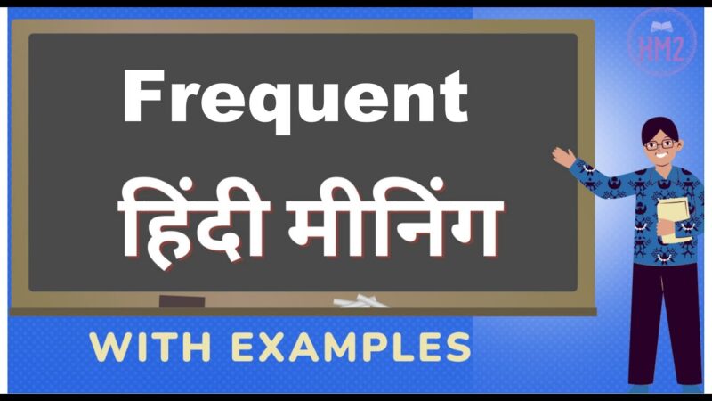 frequent meaning in hindi - Hình 4