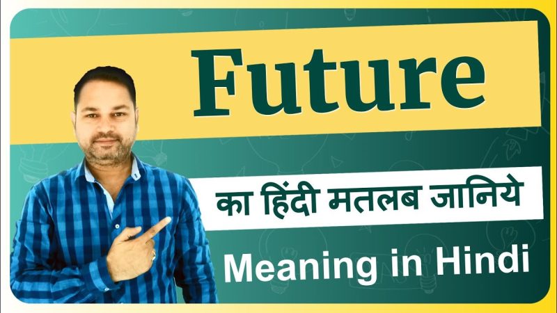 future meaning in hindi - Hình 3