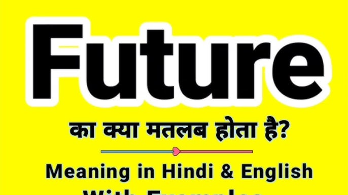 future meaning in hindi - Hình 5