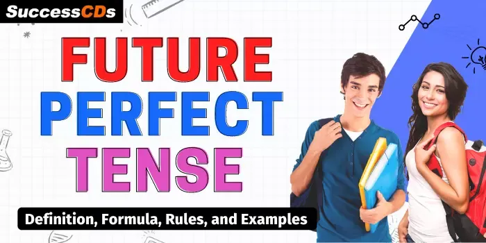 Future Perfect Tense Exercise In Hindi - भविष्य पूर्ण काल के नियम और उदाहरण का सचित्र वर्णन