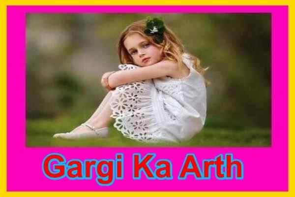 gargi meaning in hindi - Hình 5