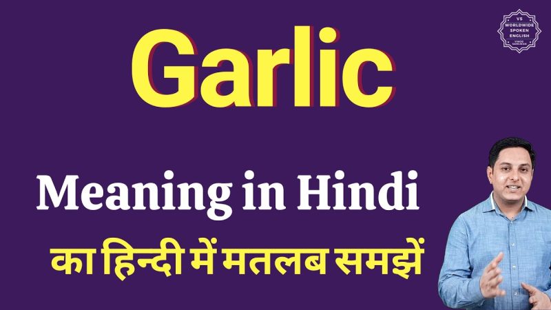 garlic meaning in hindi - Hình 2