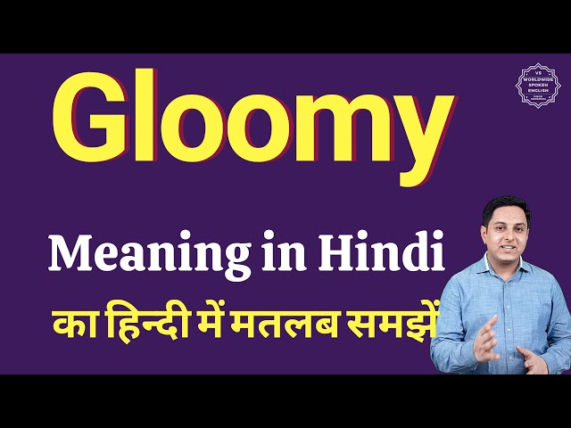 gloomy meaning in hindi 4