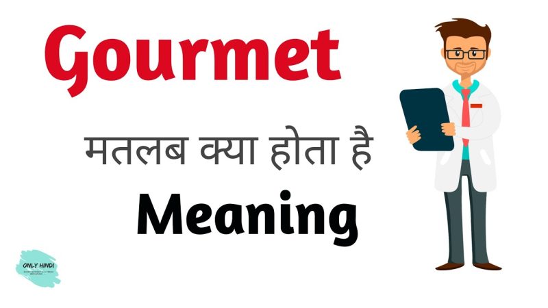 gourmet meaning in hindi - Hình 4