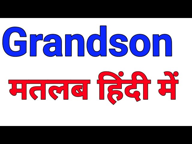 grandson meaning in hindi - Hình 3