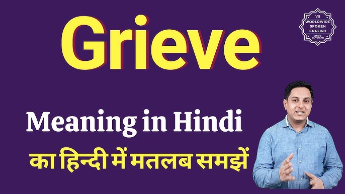 grieve meaning in hindi - Hình 3