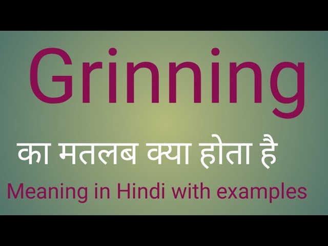 grinning meaning in hindi - Hình 2