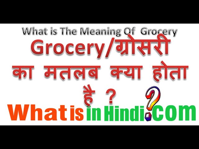 groceries meaning in hindi - Hình 4