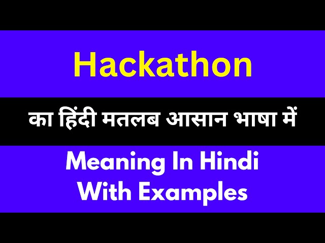 hackathon meaning in hindi - Hình 3