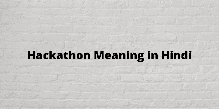 hackathon meaning in hindi - Hình 5